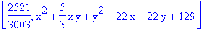 [2521/3003, x^2+5/3*x*y+y^2-22*x-22*y+129]